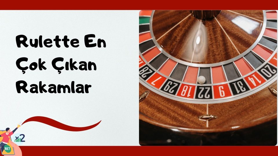Rulette En Çok Çıkan Rakamlar