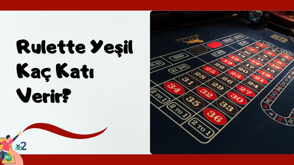 Rulette Yeşil Kaç Katı Verir